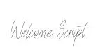 Welcome Script