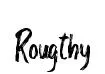 Rougthy